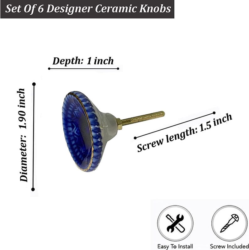 May include: Set of 6 designer ceramic knobs. Each knob features a blue and white design with a gold trim. The diameter is 1.90 inches, depth is 1 inch, and screw length is 1.5 inches. Easy to install, screw included.
