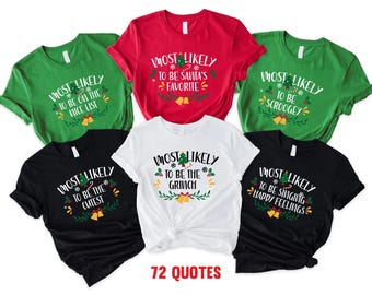 Most Likely To Christmas Shirt, Matching Family Holiday Tees, Funny Custom Quotes Christmas T-Shirt, Xmas Group Vacation Shirt, Holiday Gift