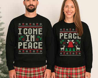 I Come In Peace Matching Sweatshirts, Funny Christmas Ugly Sweater, Matching Couple Xmas Crewneck, Festive Holiday Shirt, Christmas Gift