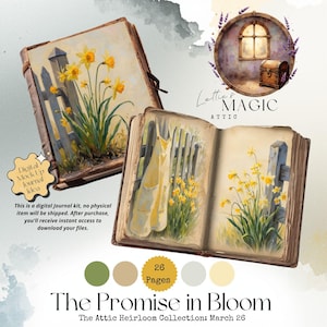 May include: Two open journals with painted covers and pages. The covers depict yellow daffodils by a white picket fence. The text "The Promise in Bloom" and "The Attic Heirloom Collection: March 26" are visible. The journals are part of a digital journal kit.