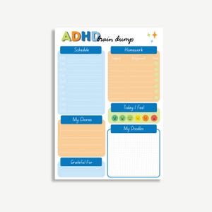 May include: A colorful ADHD brain dump planner with sections for schedule, homework, chores, and doodles. The planner includes a "Today I Feel" section with emoji faces. The text "ADHD brain dump" is at the top.