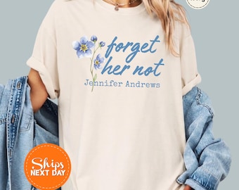 Forget Me Not Memorial Shirt, In Loving Memory Floral Tee, Sympathy Gift, Rest In Peace Grief Awareness, Floral Shirt