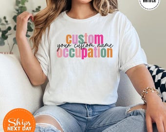 Custom Job Title Shirt, Personalized Profession Shirt, Create Your Own Text Shirt, Coworker Gift, Custom Occupation Shirt, Unique Work Shirt