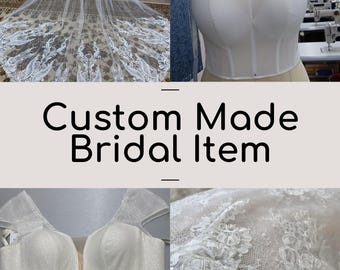 Custom Made Bridal Item