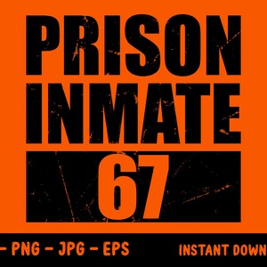 Op de afbeelding: Een oranje achtergrond met de woorden "PRISON INMATE" in grote, verweerde zwarte letters. Daaronder staat een zwarte rechthoek met het nummer "67" in oranje. De onderkant van de afbeelding bevat bestandstype-opties.