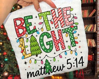 Be The Light Christmas PNG, Matthew 5:14, Cricut Cut File (Digital Download)