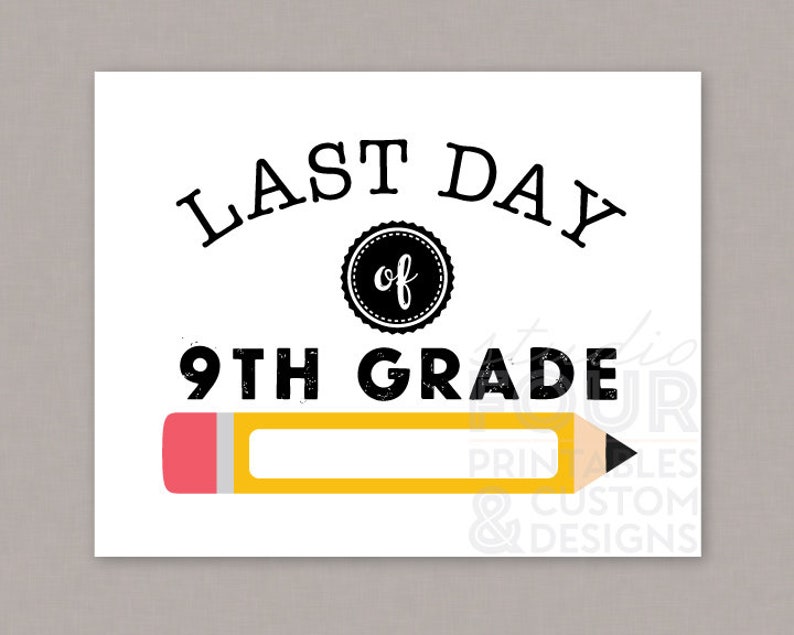 PRINTABLE Last Day of School Sign 9th Grade PDF Digital - Etsy