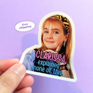 Clarissa Explained Sticker | 90s Nostalgia, Waterproof Laptop Decal
