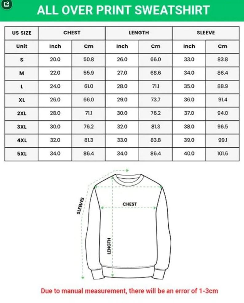 May include: A size chart for an all over print sweatshirt featuring a table with US sizes from S to 5XL, listing chest, length, and sleeve measurements in inches and centimeters. Below the table is a line drawing of a sweatshirt with arrows.
