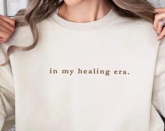 In My Healing Era Embroidered Sweatshirt Minimal Neutral Cozy Affirmation Crewneck