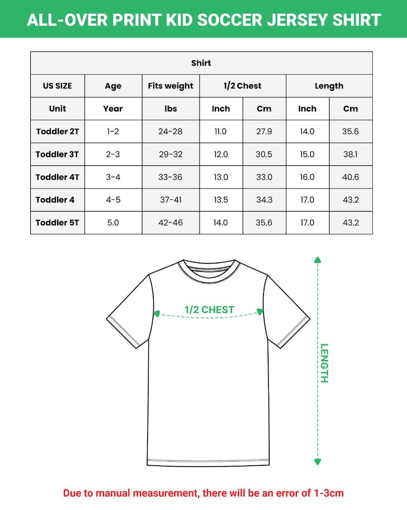 May include: A size chart for an all-over print kid soccer jersey shirt. The chart displays US sizes from 2T to 5T with corresponding age, weight in lbs, and 1/2 chest and length measurements in inches and cm. A line drawing of a t-shirt is included.
