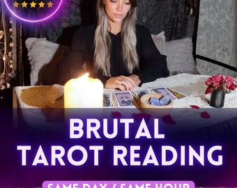 Brutal Tarot Reading Same Hour, Bruttaly Honest Love Reading, Accurate Love Reading, Same Hour Tarot Reading, Detailed Psychic Reading