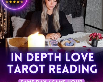 In Depth Love Reading, Comprehensive Insights, Love Tarot Reading, Tarot Cards Reading, Psychic Love Reading, Same Day Tarot Reading