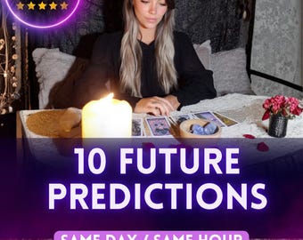 10 Future Psychic Predictions, Same Hour Reading, 10 Accurate Clairvoyant Insights, Future Reading, Same Day Reading, Tarot Love Reading
