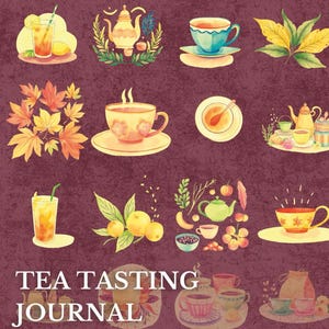 May include: A watercolour illustration of a tea tasting journal featuring cups, teapots, and drinks. The text reads "TEA TASTING JOURNAL" and "Steep your senses and sip your way through the seasons."