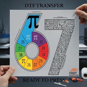 May include: A DTF transfer sheet featuring the numbers 6 and 7, with a colorful pie chart design inside the number 6. The number 6 is segmented into rainbow colors, each section containing a number and the pi symbol. The text "DTF TRANSFER" and "READY TO PRESS" are at the top and bottom.