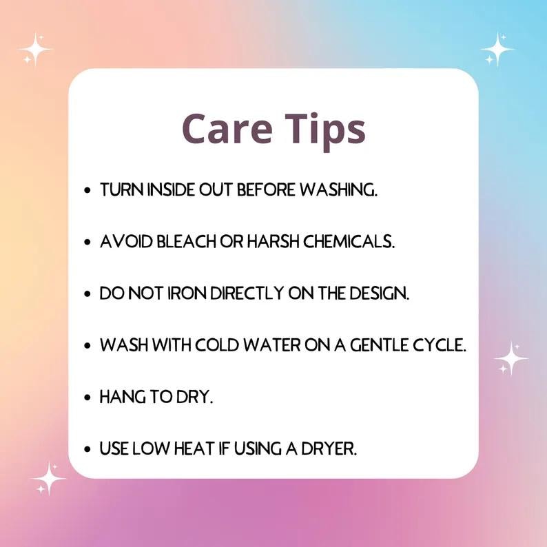 May include: A white card with the text "Care Tips" in a black, bold font. Bullet points below detail instructions for washing and drying, including turning the item inside out, avoiding bleach, and using low heat.