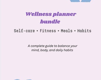May include: A light purple graphic with the words "Wellness planner bundle" in purple text. The text is accompanied by the words "Self-care • Fitness • Meals • Habits" and a tagline. Blue heart and hand graphics are in the corners.