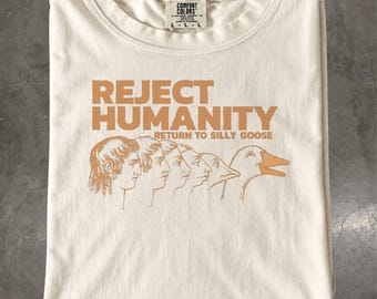 Reject Humanity Goose Shirt, Funny Goose Graphic Tee, Bird Lover Gift