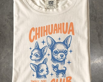 Retro Chihuahua Club T-Shirt: Small Dog Big Energy Graphic Tee