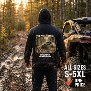 I’m Not Stuck I’m Testing My Winch Hoodie – Funny SXS & ATV Rider Gift – Off Road Trail Life Sweatshirt – Unisex Heavyweight Pullover