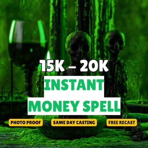 Puede incluir: Dos velas oscuras con forma de calavera frente a una copa de vino en un entorno iluminado en verde. El texto dice: 15K - 20K INSTANT MONEY SPELL, PHOTO PROOF, SAME DAY CASTING, FREE RECAST. La escena está iluminada por un brillo verde vibrante.