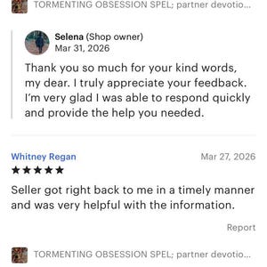 May include: A digital interface displaying two customer reviews for a product titled TORMENTING OBSESSION SPEL; partner devotio. Each review includes a five-star rating, customer names Santiago and Whitney Regan, and responses from the shop owner, Selena.