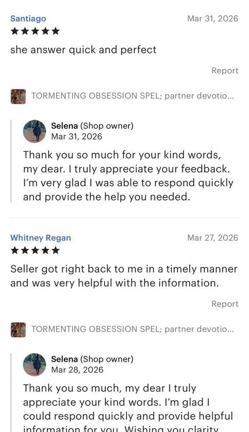 May include: A digital interface displaying two customer reviews for a product titled TORMENTING OBSESSION SPEL; partner devotio. Each review includes a five-star rating, customer names Santiago and Whitney Regan, and responses from the shop owner, Selena.