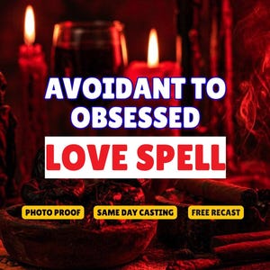 Avoidant to Obsessed Love Spell, Obsession Spell, Make Him Obsessed, Stubborn Target, Love Binding Spell, Same Day Casting