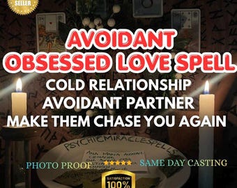AVOIDANT TO OBSESSED Love Spell, Stop Hot & Cold Relationship, Make Them Chase You Again