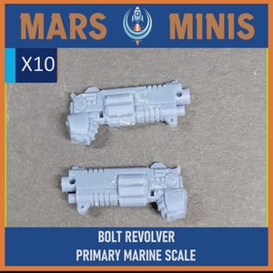 May include: Two grey Bolt Revolver miniatures. The image includes the text "MARS MINIS", "X10", "BOLT REVOLVER", and "PRIMARY MARINE SCALE". The miniatures are designed for a primary marine scale.