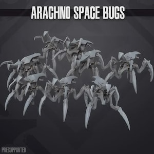 May include: A collection of grey, unpainted miniature figures titled ARACHNO SPACE BUGS. Each figure features a multi-legged insectoid design with sharp, pointed appendages and a segmented carapace, presented as a group of presupported models.