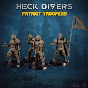 May include: Four miniature Patriot Troopers figures. The figures are in a military style with helmets, armour, and weapons. One figure holds a flag. The text "HECK DIVERS" and "PATRIOT TROOPERS" is at the top of the image.