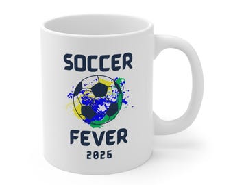Soccer Fever Mug 2026. Football Fan Coffee Cup. World Cup Supporters Gift. Sports Lover Ceramic Mug