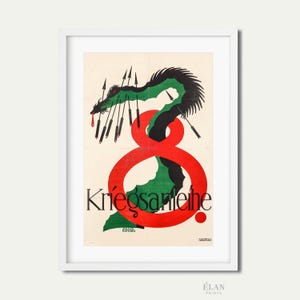 May include: A framed vintage poster with a dragon illustration. The dragon is green and black, pierced by arrows, with a red number eight and the German text "Kriegsanleihe". The poster has a cream background.