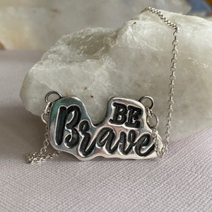 Inspirational Sterling Silver Necklace: &quot;Be Brave&quot; Pendant, Adjustable Chain