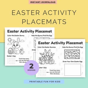 May include: Two Easter activity placemats with black line art of bunnies, eggs, and chicks. The placemats include an I-Spy game, a maze, and coloring activities. Text includes "Easter Activity Placemat" and "Printable Fun for Kids."