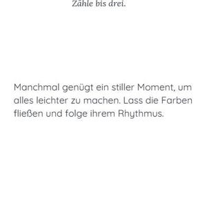 May include: White background with black text in a minimalist style. The text includes phrases in German such as "Atme tief ein" and "Z&auml;hle bis drei," along with other motivational phrases. The overall theme is about mindfulness and taking a moment.