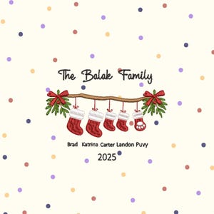 May include: A cream-colored background with colorful polka dots surrounds a Christmas-themed design. The text reads "The Balak Family" above a branch with five red stockings. The names Brad, Katrina, Carter, Landon, and Puvy are listed below the stockings, with the year 2025.
