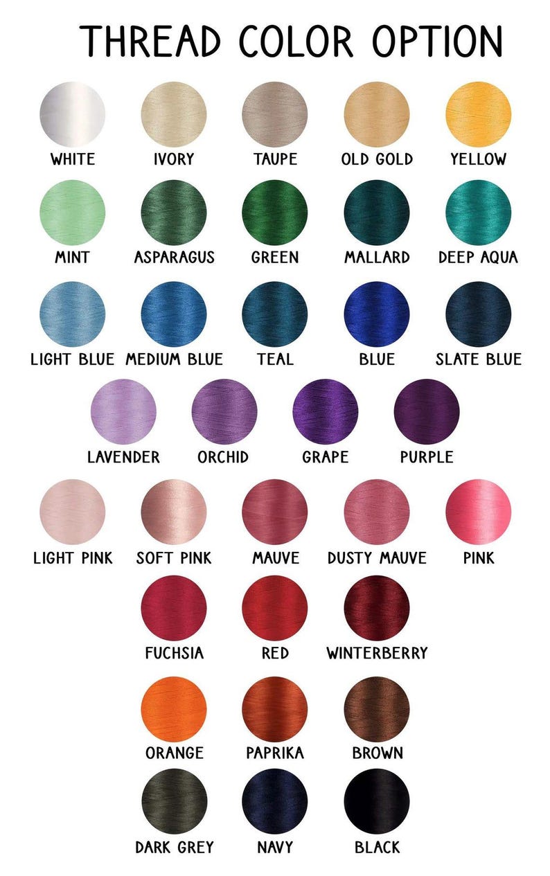Puede incluir: Una carta de colores titulada THREAD COLOR OPTION que muestra treinta y dos muestras circulares de hilo en varios tonos, incluyendo blanco, marfil, topo, oro, amarillo, menta, verde, azul, morado, rosa, rojo, naranja, marr&oacute;n, gris, marino y negro.