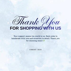 May include: A digital graphic with a blue and white watercolor background. The text "Thank You FOR SHOPPING WITH US" is displayed in elegant script and bold font. Additional text expresses gratitude for support and handmade items.