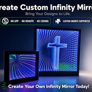 May include: Two square infinity mirrors with black frames featuring internal LED lights that create a tunnel effect. The larger mirror displays a central cross shape. Text includes: Create Custom Infinity Mirrors, NO APP, NO REMOTE, NO CODING, CUSTOM INSERTS SUPPORTED, Create Your Own Infinity Mirror Today.