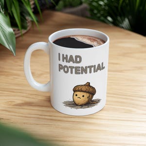 「I Had Potential」どんぐりマグカップ｜風変わりなセラミックコーヒーカップ