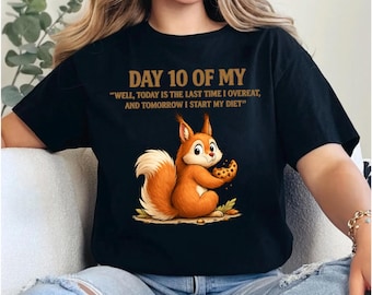 Sarcastic Animal Lover Shirt Diet Humor Meme Tee Funny Overeating Joke Graphic Squirrel TShirt