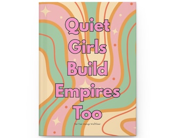 Quiet Girls Build Empires Journal | Hardcover Notebook, Retro Swirl Design