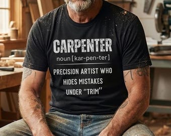 Carpenter | Funny Carpenter Gift Woodworker T-Shirt