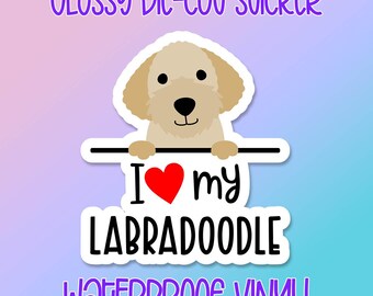 Dog Sticker • I Love My Labradoodle • Glossy waterproof decal for laptops, water bottles, windows and more