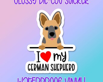 Dog Sticker • I Love My German Shepherd • Glossy waterproof decal for laptops, water bottles, windows and more