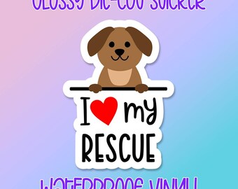 Dog Sticker • I Love My Rescue • Glossy waterproof decal for laptops, water bottles, windows and more