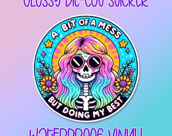 A Bit of A Mess But Doing My Best die-cut • Sarcastic water bottle sticker • Laptop sticker • Waterproof glossy vinyl decal • Sassy sticker